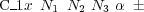 C_1x N1  N2 N3 α �
     