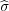 ^σ