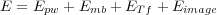 E = Epw + Emb +ET f + Eimage
