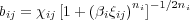                    -1∕2n
bij = χij[1 + (βiξij)ni]   i
