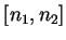 $[n_{1},n_{2}]$
