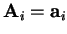 $\mathbf{A}_{i}=\mathbf{a}_{i}$