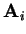 $\mathbf{A}_{i}$