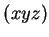 $(xyz)$