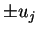 $\pm u_{j}$